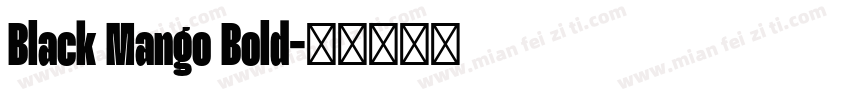 Black Mango Bold字体转换